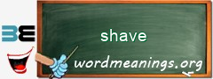 WordMeaning blackboard for shave